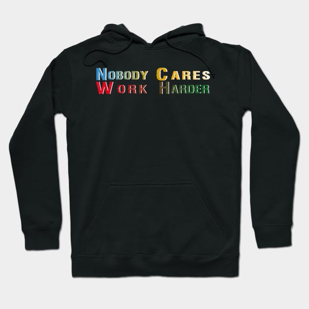 Nobody Cares Work Harder Fitness Workout Gym Gift Hoodie by BuzzTeeStore